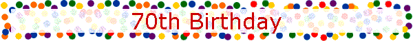 70th Birthday